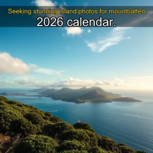 Read more about the article Seeking stunning island photos for mountbatten 2026 calendar.