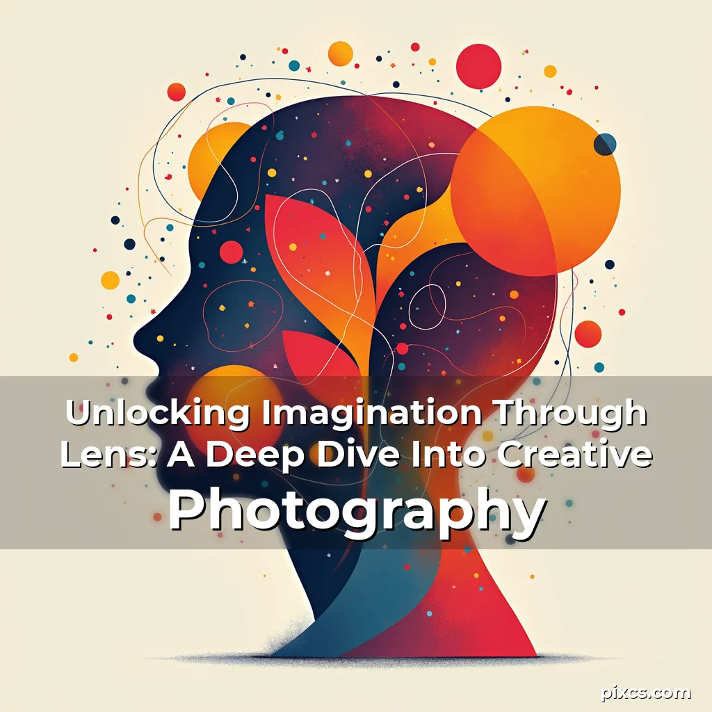 Read more about the article Unlocking Imagination Through Lens: A Deep Dive Into Creative Photography